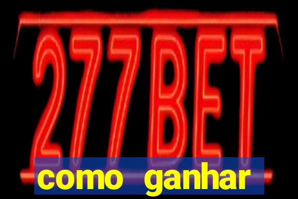 como ganhar dinheiro nos slots